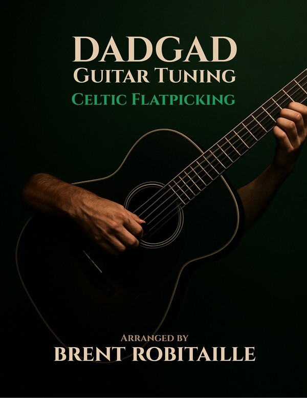 Front Cover of DADGAD -Celtic Flatpicking by Brent Robitaille
