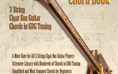 The Complete Cigar Box Guitar Chord Book Available for 3 and 4-String