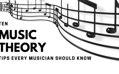 10 Music Theory Tips All Musicians Should Know