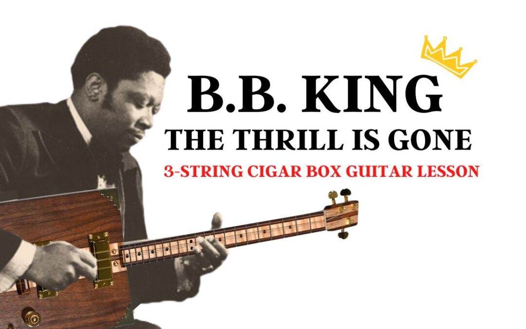 Cigar Box Guitar Blues Lesson The Thrill is Gone