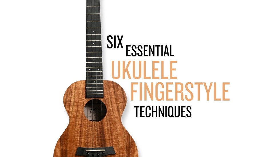 Six Essential Ukulele Fingerstyle Techniques | Kalymi Music