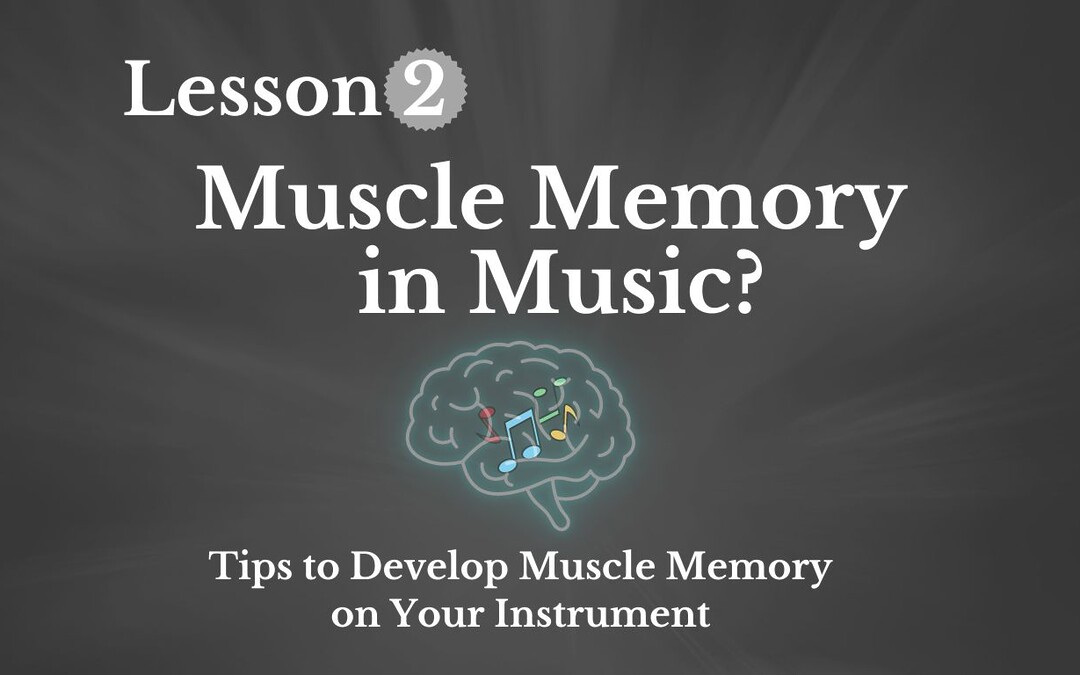 What is Muscle Memory in Music