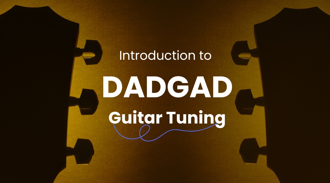 Introduction to DADGAD Guitar Tuning