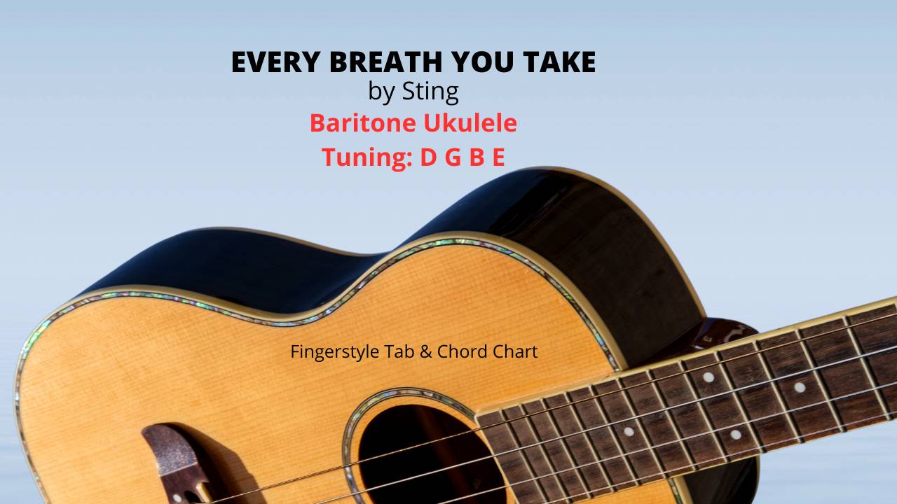 Every Breath you Take Baritone Ukulele Solo